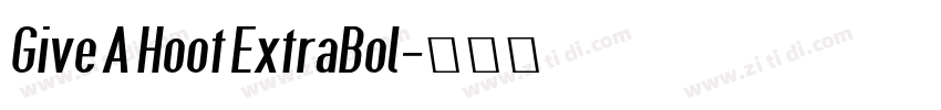 Give A Hoot ExtraBol字体转换